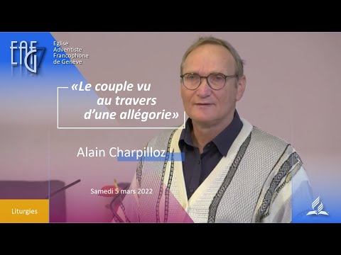 Culte du 5 mars 2022 - Alain Charpilloz - "Le couple vu au travers d'une allégorie"