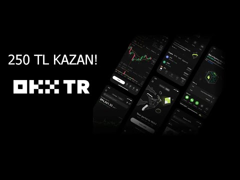 OKX TR Borsası ile 250TL Anında Kazan!