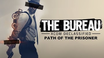 The Bureau: XCOM Declassified | Path of the Prisoner (Game Movie, All Endings)