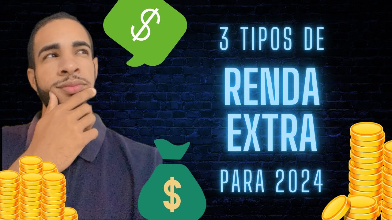 3 TIPOS DE RENDA EXTRA PARA 2024 SEM PRECISAR DE DINHEIRO