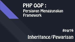 PHP Tutorial: OOP Untuk Pemula - INHERITANCE (PEWARISAN)