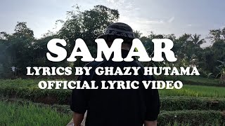Ghazy Hutama Samar Official Lyric Video