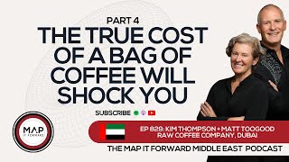 Coffee Business Is Complex - Kim Thompson and Matt Toogood - EP 829 Map It Forward Middle East