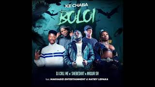 Shebeshxt X Natiey Lepakake Chaba Boloi  feat Dj Call Me X Naqua Sa  Makhadzi 