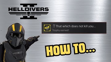 How to get the ‘That which does not ki** you’ achievement- Helldivers 2