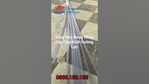 Tổng Kho Rong Nhựa Lắp Cửa Kính Cường Lực #shorts