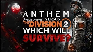 Anthem Vs. Division 2 - WHICH WILL SURVIVE? Anthem Vs. Division 2 - WHICH WILL SURVIVE?