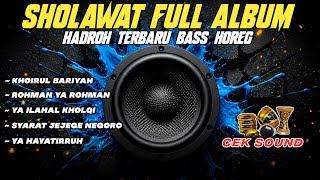 SHOLAWAT FULL ALBUM HADROH TERBARU BASS HOREG‼️AR PRODUCTION