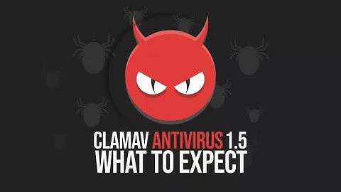 What to Expect From ClamAV 1.5 Open-Source Antivirus