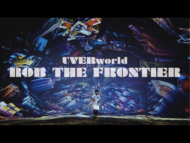 UVERworld - ROB THE FRONTIER