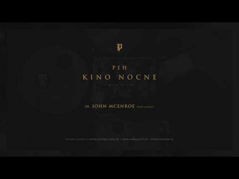 PIH — 08. Pih - John McEnroe (prod. Matheo) KINO NOCNE ODSŁUCH