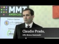 Claudio prado banco santander interview at mmt americas 2011 conference and expo