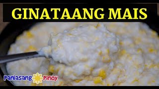 Panlasang Pinoy How To Cook Ginataang Mais