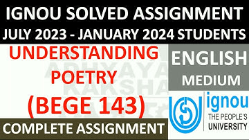 BEGE 143 || UNDERSTANDING POETRY || IGNOU SOLVED ASSIGNMENT 2023-2024 || JULY 2023 - JANUARY 2024