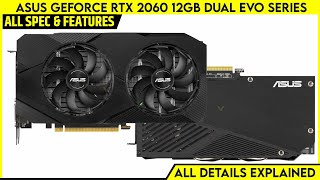 ASUS GeForce RTX 2060 12GB Dual RTX 2060 EVO & EVO OC Edition Launched -Explained All Spec, Features