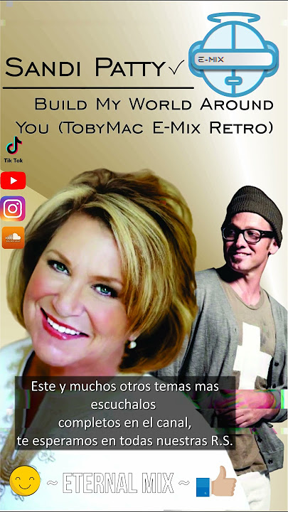 Sandi Patty - Build My World Around You (TobyMac E-Mix Retro) Short