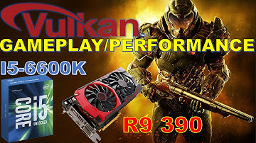 Doom 2016 VULKAN Performance Test R9 390 and i5 6600K (1080P & 1440P Nightmare) *REUPLOADED*
