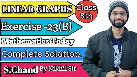 Exercise 23(B), Linear Graphs, Class 8th Icse Complete Solution