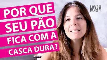Por que o pão fica com a casca dura?
