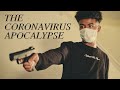 THE CORONAVlRUS APOCALYPSE | (Short Film) - Directed by Steezy Kane