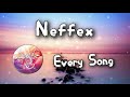 Neffex - Every Song (Part 1) [Copyright Free]