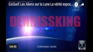 Exclusif  Les Aliens sur la Lune   La vérité exposée...