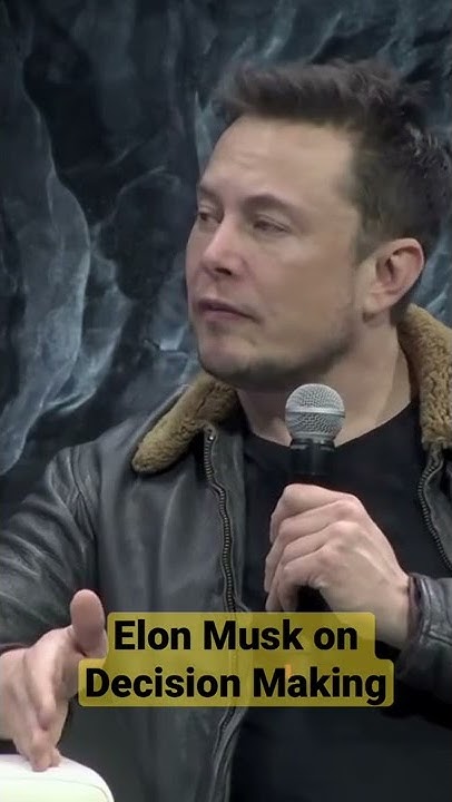How Elon Musk Makes Decisions - YouTube