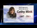 Tct honors the life of cathy mink 1947  2023