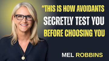 How Avoidants Test You Before Picking You | Mel Robbins Motivational Speech