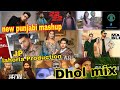 December mashup dhol mix lahoria production punjabi mashup dhol mix  ft jp lahoria production