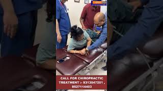 CHIROPRACTIC TREATMENT IN INDIA | PARALYSIS | SPINAL DECOMPRESSION | DR. VARUN DUGGAL CHIROPRACTIC