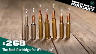 Ep. 268 | The Best Cartridge for Whitetails?