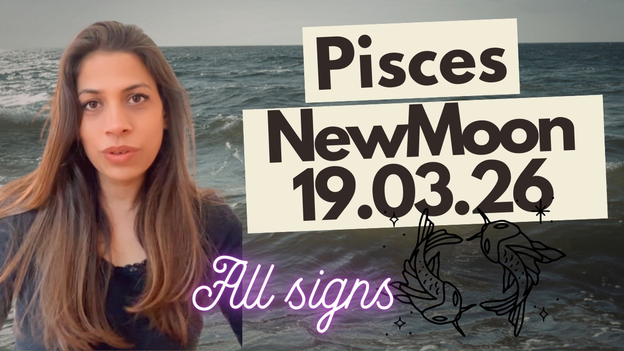 NEW MOON in Pisces 18/19th March 2026 | Freeing up space, Flow state ...