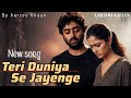 Teri Duniya Se Jayenge | Aarzoo Khaan | Arijit Singh Style Sad Song | Heart Touching Hindi Song 2025