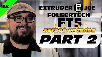 Folgertech FT5 E3D Titan/V6 + 713Maker Hotrod Extruder Upgrade (PART2) guide custom installation