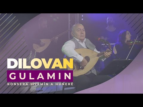 DILOVAN - GULAMIN - Konsera Sala 53&rsquo;yemîn a Hunerê | Nû | Kurdish Music