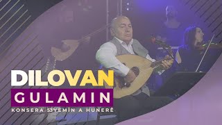 DILOVAN - GULAMIN - Konsera Sala 53'yemîn a Hunerê | Konser Resimi