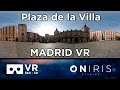 Plaza de la Villa VR (360º 3D) Madrid. Spain