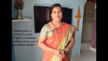Mathematics || Std-2nd || Semi English || Addition- without carry over || By MEGHA MORE