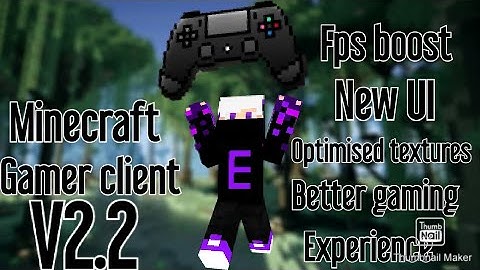 Mcpe Gamer Client v2.2 Fps boost