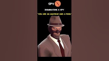 Spy | Dominating A Spy | Spy Voice Lines