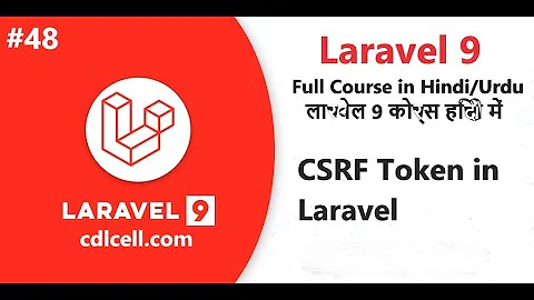 (48) What is CSRF Token in Laravel | Why we use csrf token | Csrf stand for