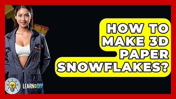 How To Make 3D Paper Snowflakes? - LearnToDIY360.com