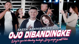 Ojo Dibadingke - Sasya Arkhisna ft Dida (Official Music Live) Wong ko ngene kok dibanding-bandingke