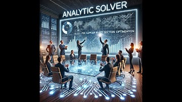 Supplier Selection Optimization with Analytic Solver: Streamlining Decisions in Excel