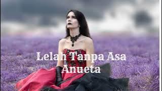 Download lagu Anueta-Lelah Tanpa Asa