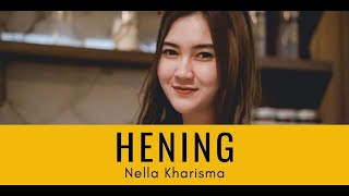 Nella Kharisma || Hening