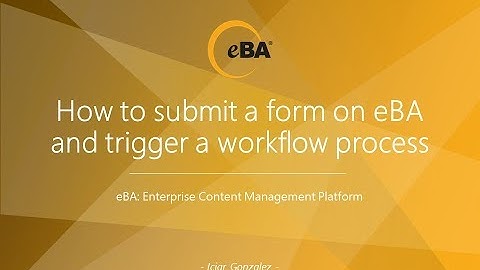 eBA: Form and Workflow Triggers