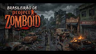 Brasileirão do Project Zomboid - Focado em upar 🤯 | Live#6-1 live caiu mas tamo de volta