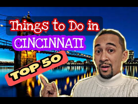 Things to Do in Cincinnati (Top 50)- Living in Cincinnati Ohio